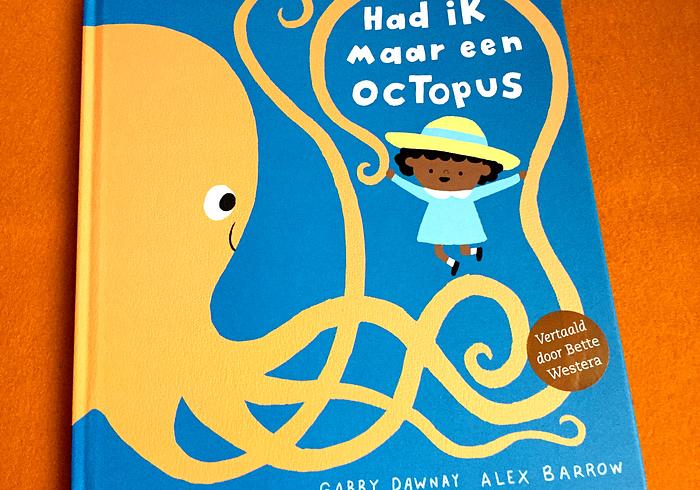 Had ik maar een octopus